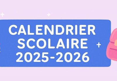 CALENDRIER SCOLAIRE 2025/2026
